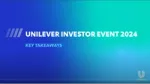 Unilever Investor Event Key Takeaways